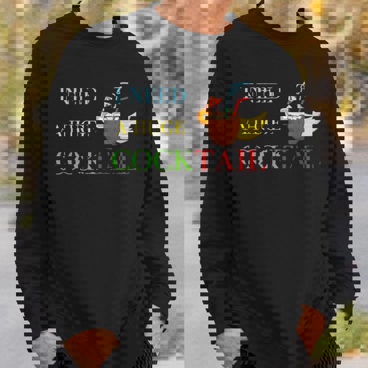 Day Drinking I Need A Huge Cocktail For カクテル スウェットシャツ 彼への贈り物