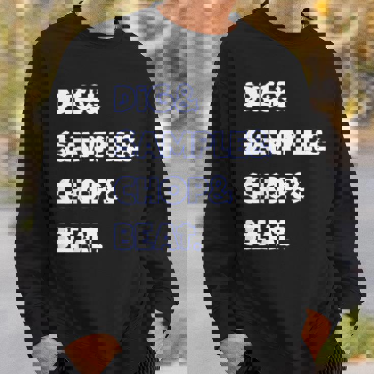 Dig&Sample&Chop&Beat シャツ Mpc ドラムサンプラー 音楽愛好家 スウェットシャツ 彼への贈り物