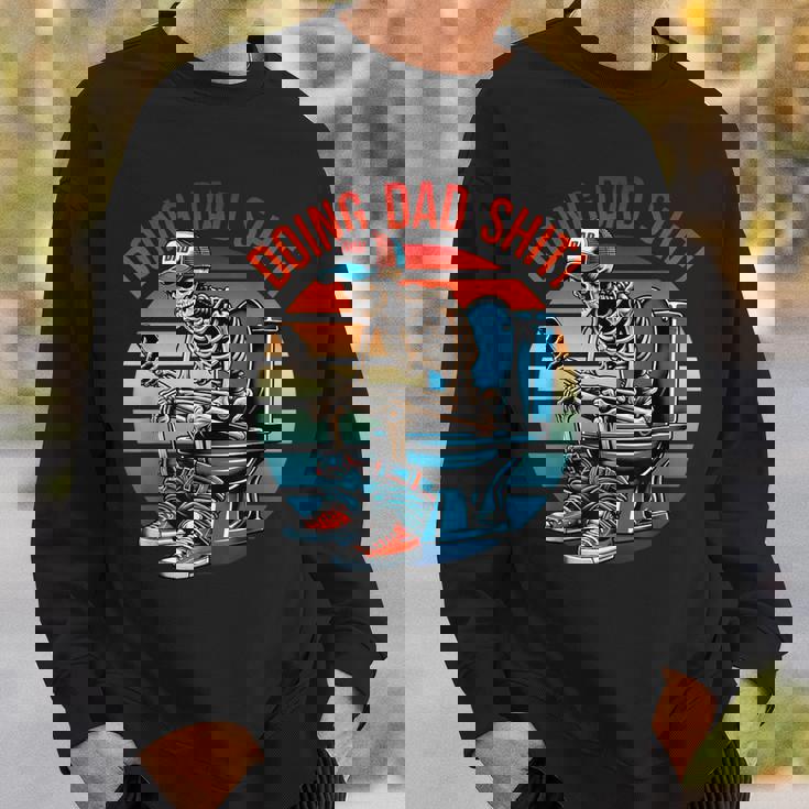 Doing Dad Shit Skeleton Papa Daddy Skull Happy Father's Day Sweatshirt Gifts for Him
