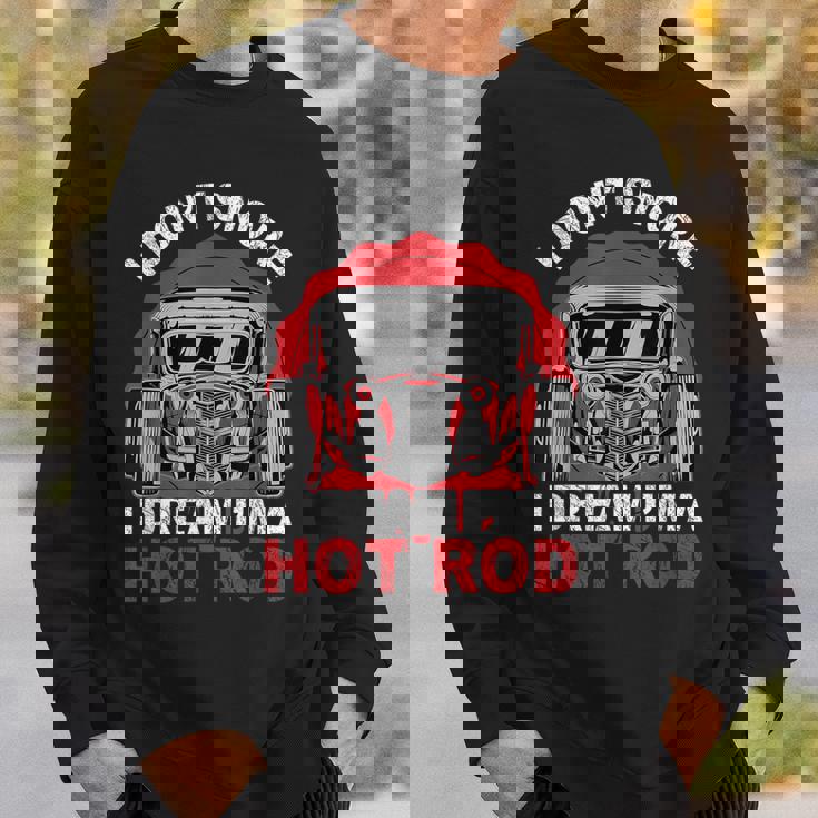 I Don'tnore I Dream I'm A Hot Rod クラシックカー 米国車 ホットロッド スウェットシャツ 彼への贈り物