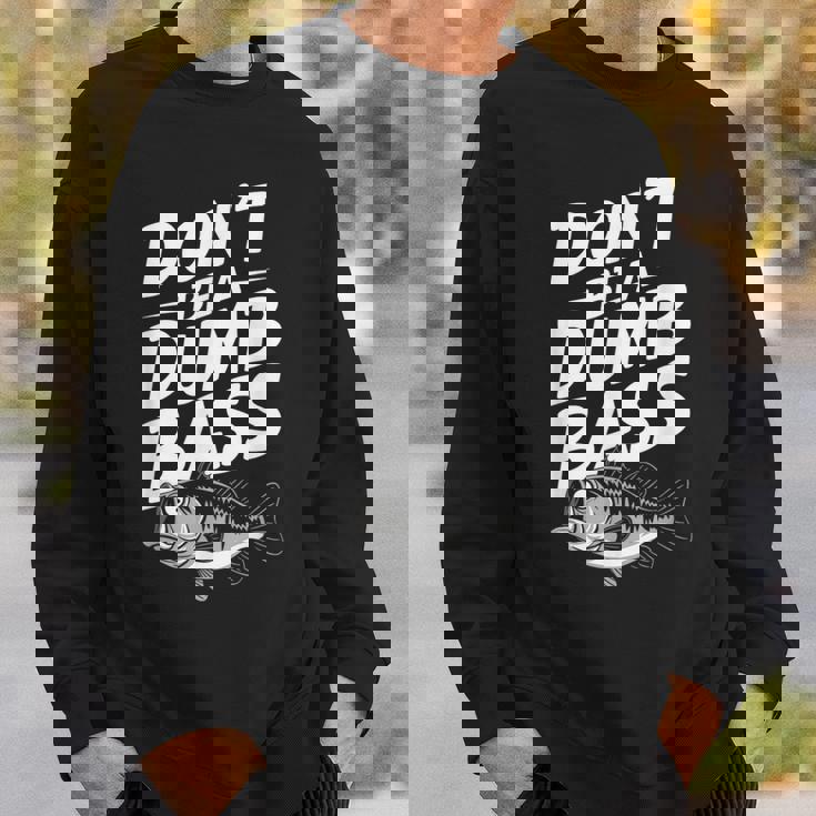 Don’T Be A Dumb Bass Fishing Lover スウェットシャツ 彼への贈り物