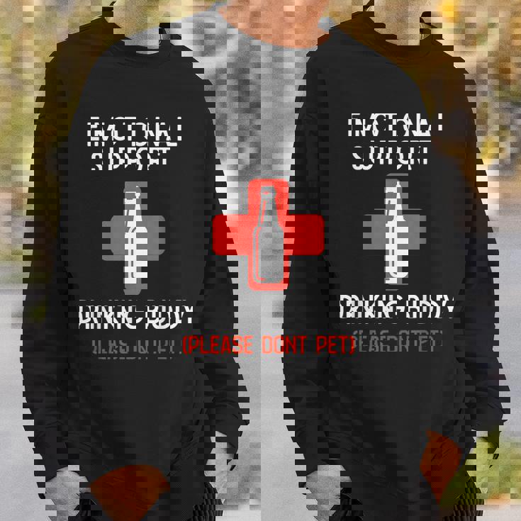 Emotional Support Drinking Buddy Adult Drinking Sweatshirt Gifts for Him Emotional Support Drinking Buddy Adult Drinking Sweatshirt Gifts for Him