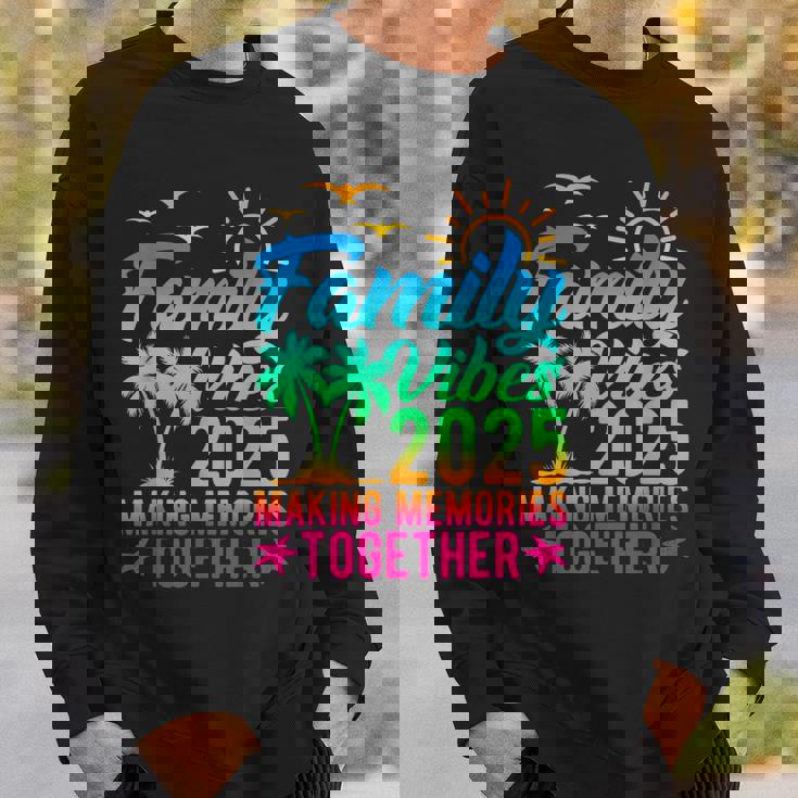 Family Vibes 2025 Making Memories Together Tie Dye Summer Sweatshirt Gifts for Him