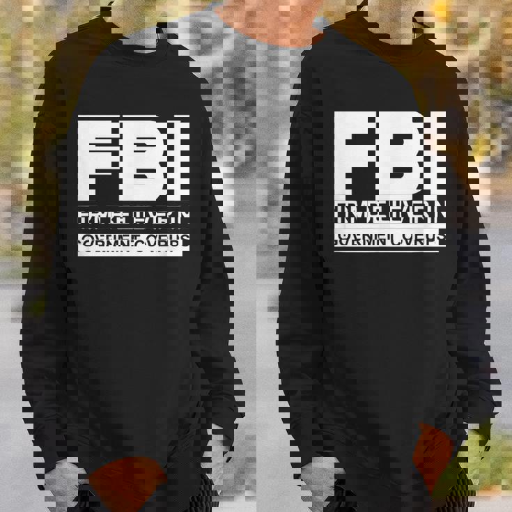 Fbiは州の隠蔽を固く信じています。 スウェットシャツ 彼への贈り物