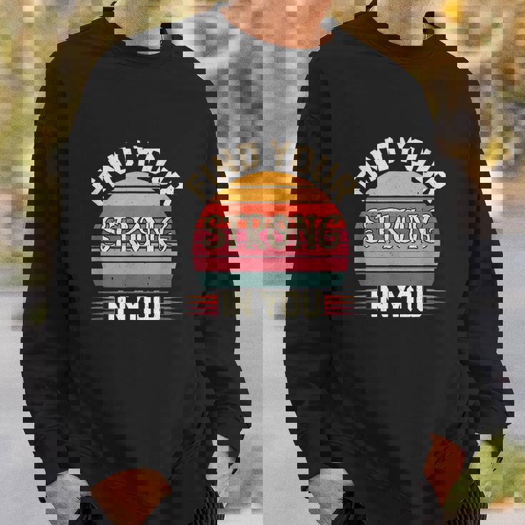 Find Yourtrong In You インスピレーションによる改善 スウェットシャツ 彼への贈り物