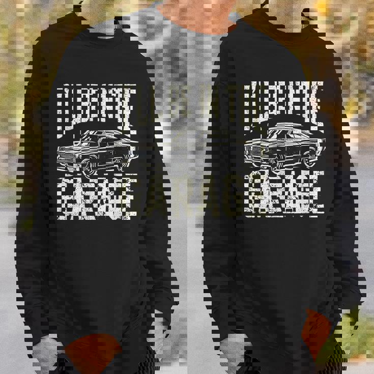 Dad 父の日 車好き I'll Be In The Garage スウェットシャツ 彼への贈り物