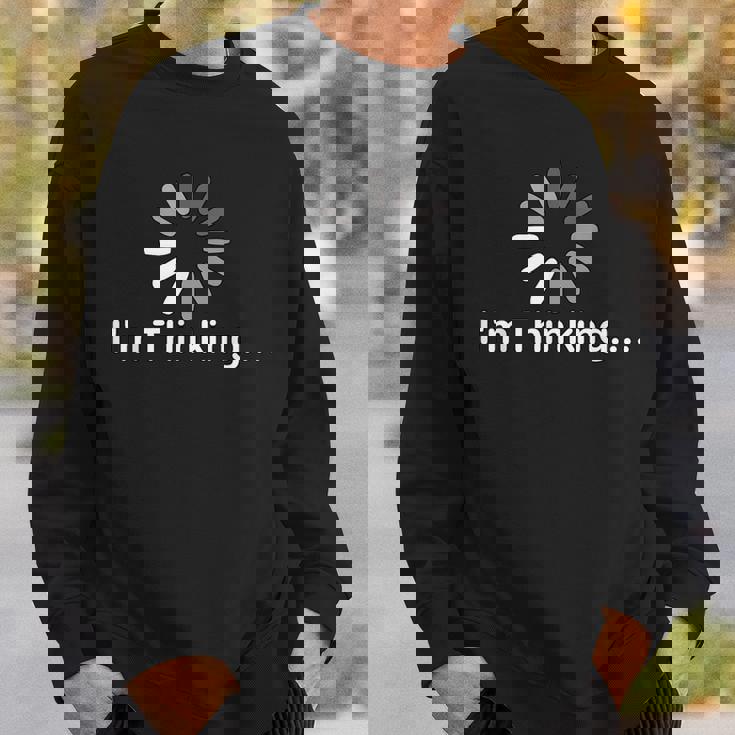 I'm Thinking Loadlow Thinker プログラマー オタク。 スウェットシャツ 彼への贈り物