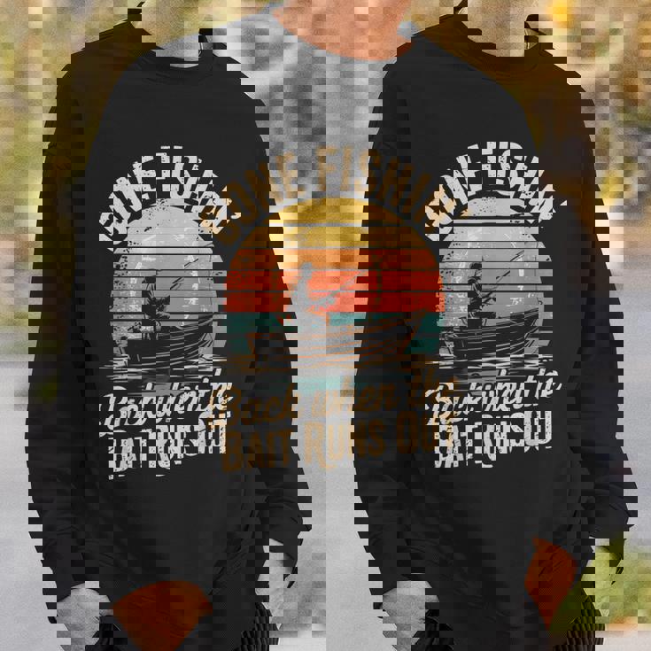 Gone Fishin’ Back When The Bait Runs Out Vintage Sweatshirt Gifts for Him