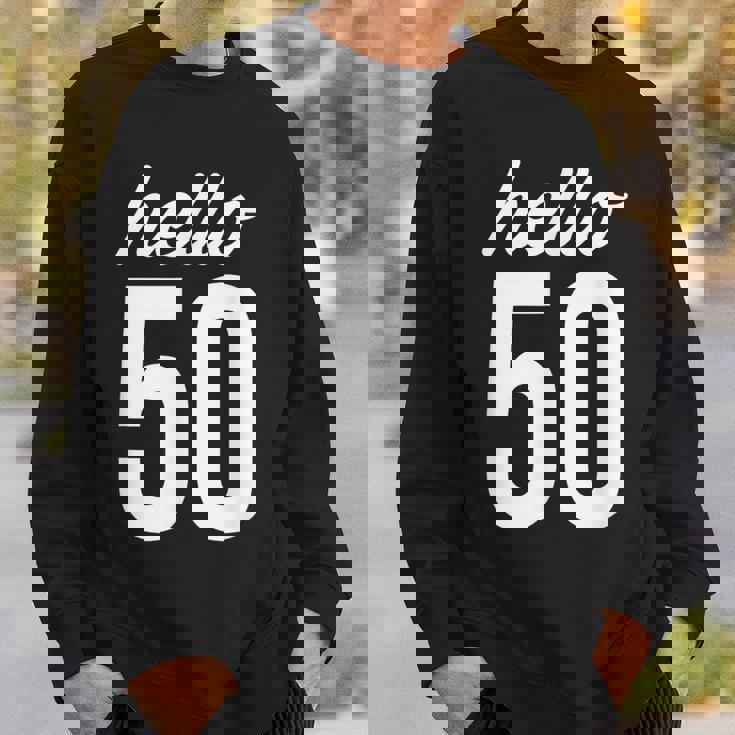 Hello 50 Birthday Bday 50歳の誕生日 50歳 スウェットシャツ 彼への贈り物