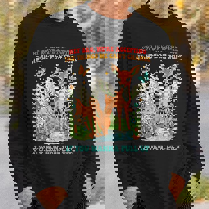 Hey Bro、We Accepting The Things We Can't Change スウェットシャツ 彼への贈り物