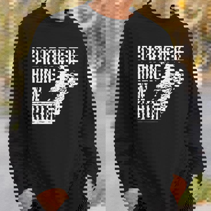 I'd Rather Be Riding My Grom スウェットシャツ 彼への贈り物