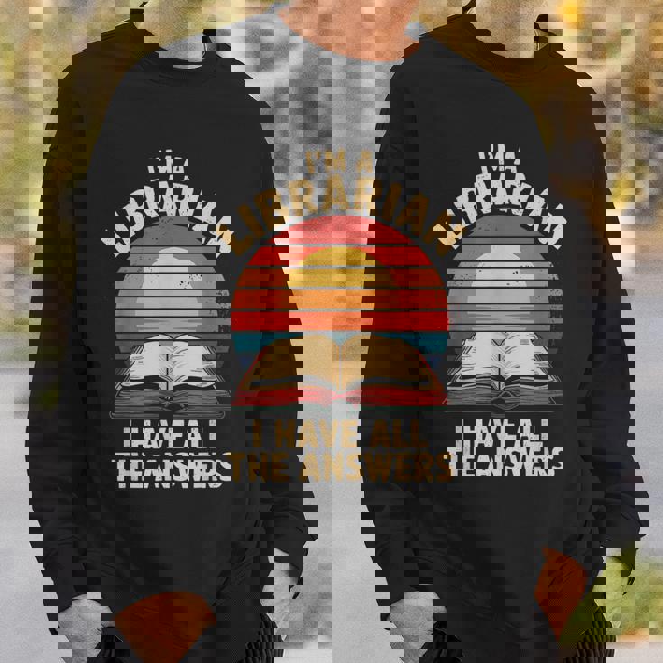 I'm A Librarian I Have The All Answers Retro Librarian スウェットシャツ 彼への贈り物