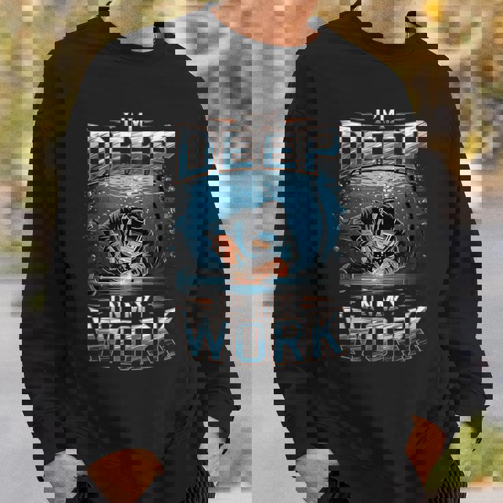 I'm Deep In My Work 水中溶接機 スウェットシャツ 彼への贈り物