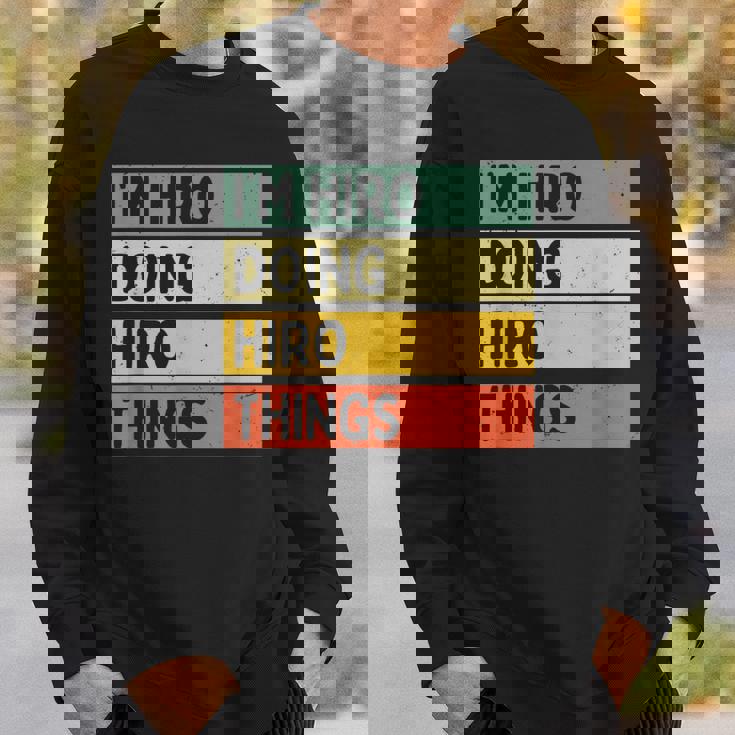 I'm Hiro Doing Hiro Things 面白い名言 スウェットシャツ 彼への贈り物