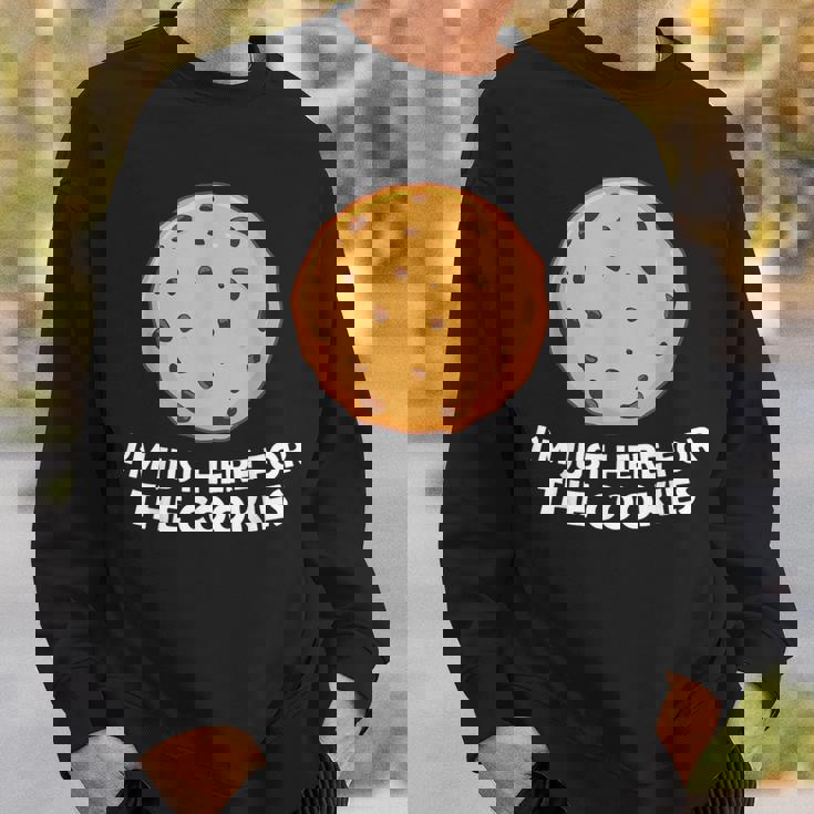 I'm Just Here For The Cookie 面白いチョコレートチップクッキー スウェットシャツ 彼への贈り物