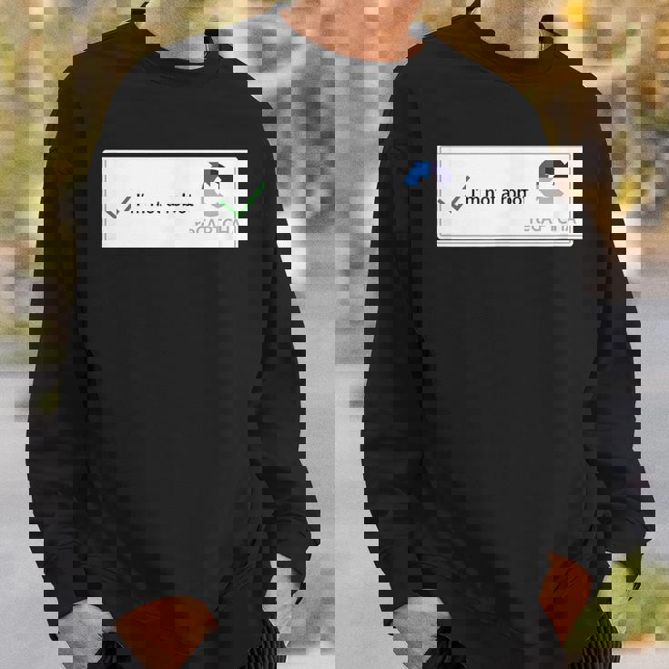 I'm Not A Robot Web Internet Quiz Question スウェットシャツ 彼への贈り物