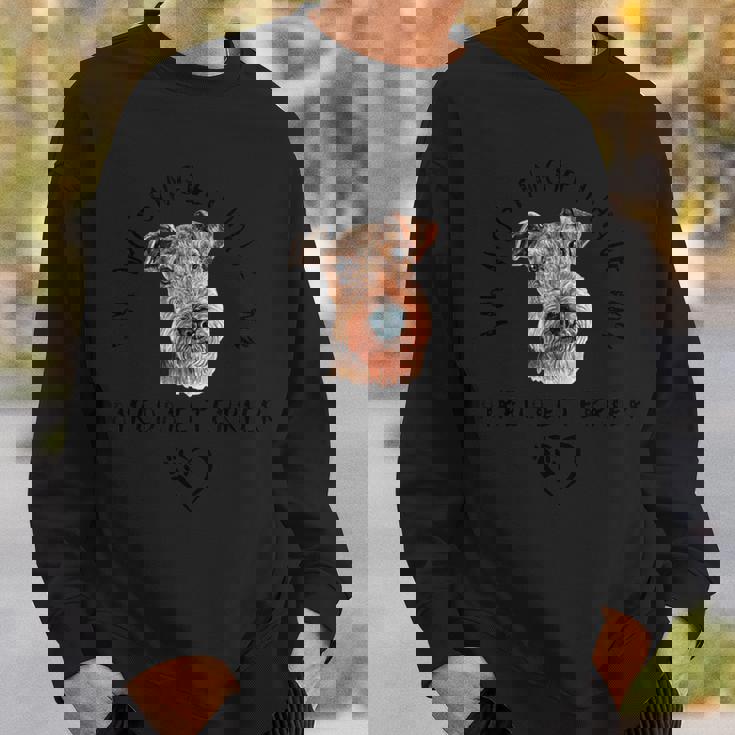 I'm Notingle I Have My Airedale Terrier エアデールテリア犬 スウェットシャツ 彼への贈り物