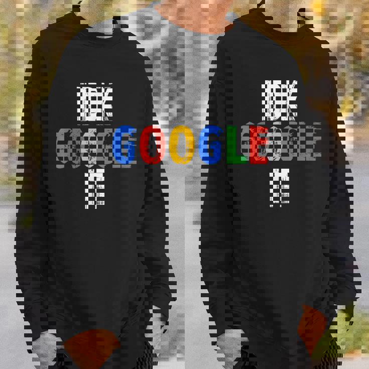Idk、グーグルそれ スウェットシャツ 彼への贈り物