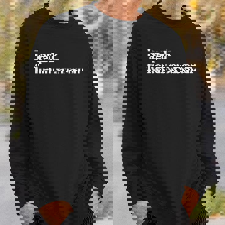 Ipeak Fluentarcasm ユーモアファンのための面白くて機知に富んだグラフィック スウェットシャツ 彼への贈り物