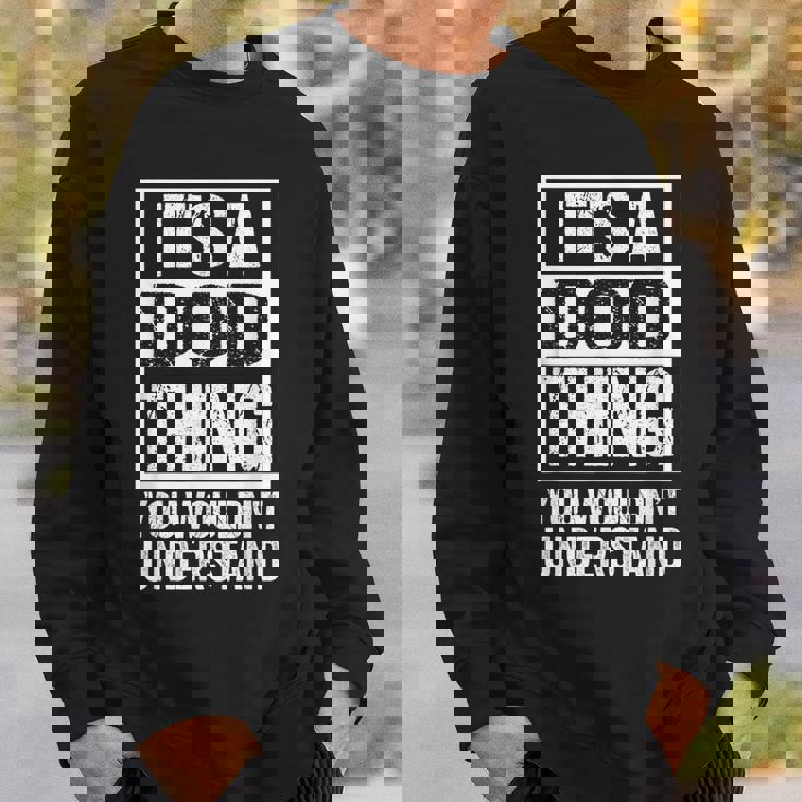 It's A Dod Thing You Wouldn't Understand First Name Nickname スウェットシャツ 彼への贈り物