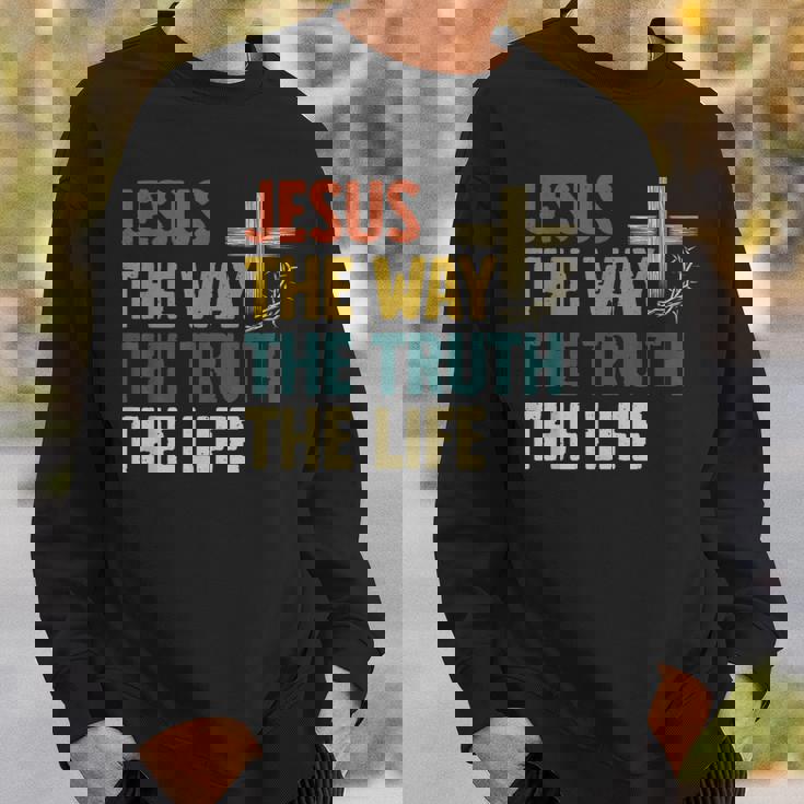 Jesus The Way The Truth The Life クリスチャン 信者 キリスト スウェットシャツ 彼への贈り物