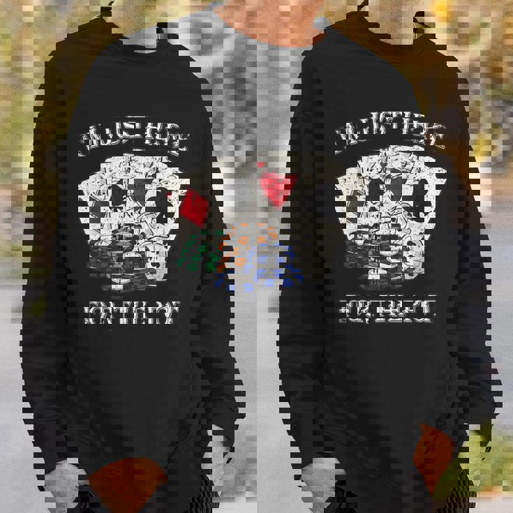 Im Just Here For The Pot ポーカーダイス カジノカード スウェットシャツ 彼への贈り物