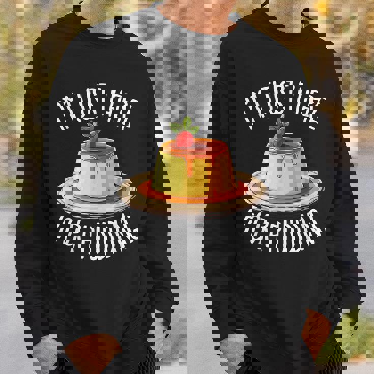 Just Here For Pudding デザイン メンズ レディース デザートプリン スウェットシャツ 彼への贈り物