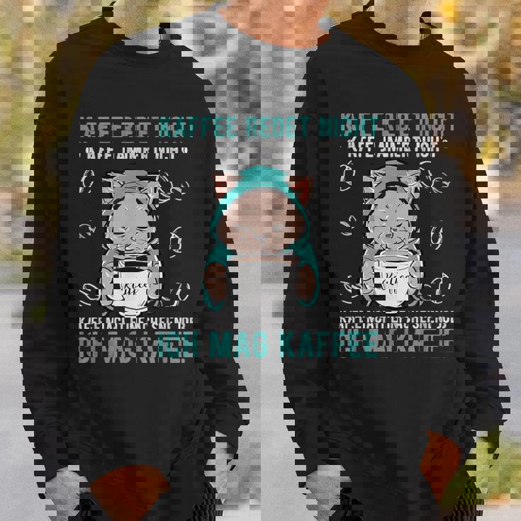 Kaffee Redet Nicht Kaffee Jammert Nicht Cat 諺 スウェットシャツ 彼への贈り物