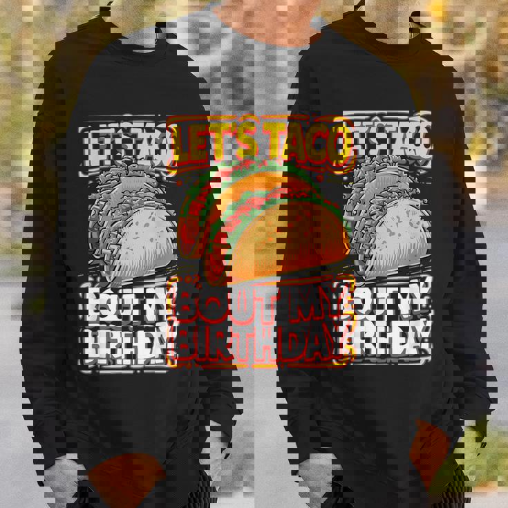 Let's Taco Bout My Birthday シャツ メンズ レディース キッズ タコスパーティー スウェットシャツ 彼への贈り物