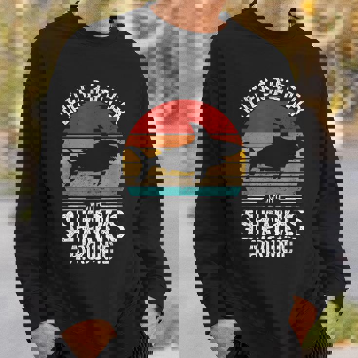 Life Is Better Withharks Around レトロ シャーク スウェットシャツ 彼への贈り物