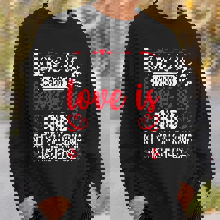 Love Is Patient But Y'all Make Me Lose My Mind Faith スウェットシャツ 彼への贈り物