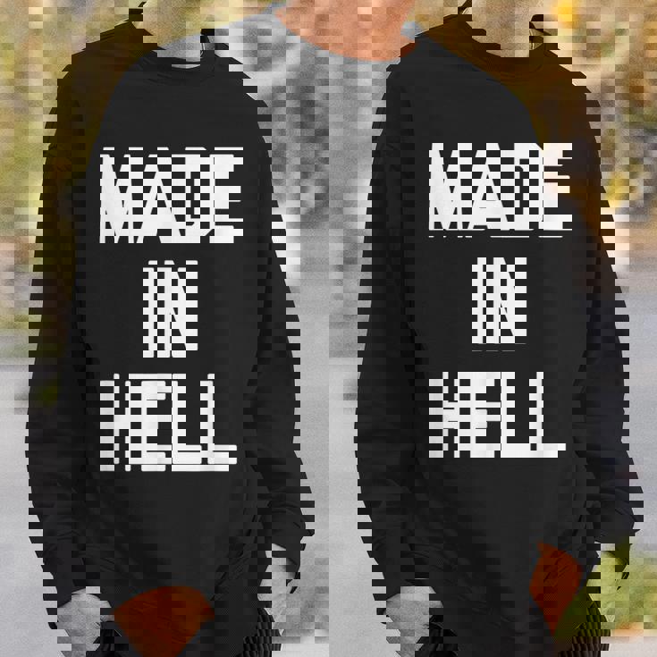 Made In Hell 面白いことわざ皮肉なノベルティ クール スウェットシャツ 彼への贈り物