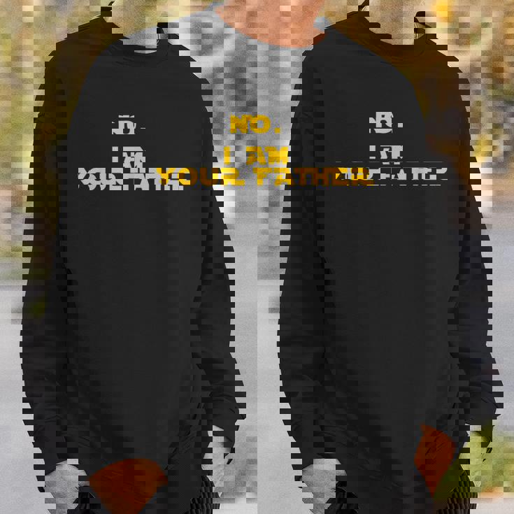 No I Am Your Father From That Movie 引用 スウェットシャツ 彼への贈り物