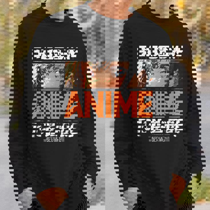 I Paused My Anime Manga Cute Weeb Kawaii Otaku アニメ グッズ スウェットシャツ 彼への贈り物