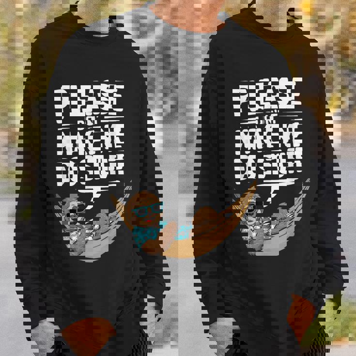 Please Don’T Make Me Dotuff Lazy Humor スウェットシャツ 彼への贈り物