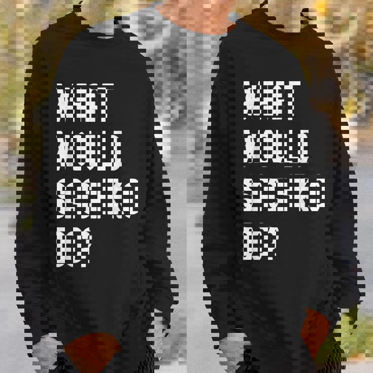 Sachiko ならどうするだろうか スウェットシャツ 彼への贈り物