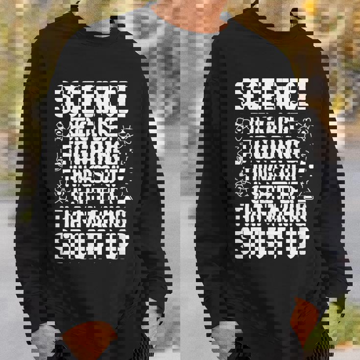 Science Because Figuring Things Out プロ 先生 科学 スウェットシャツ 彼への贈り物