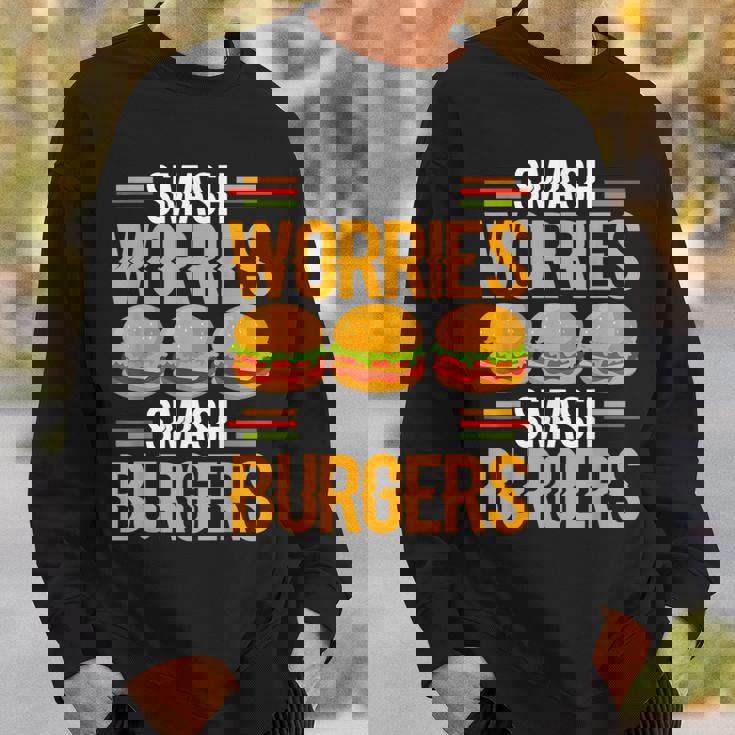 Smash Worriesmash Burgers tress Relief Quote スウェットシャツ 彼への贈り物