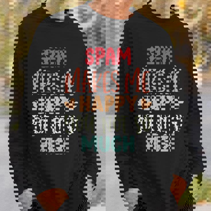 Spam Make Me Happy You Noto Much pam スウェットシャツ 彼への贈り物