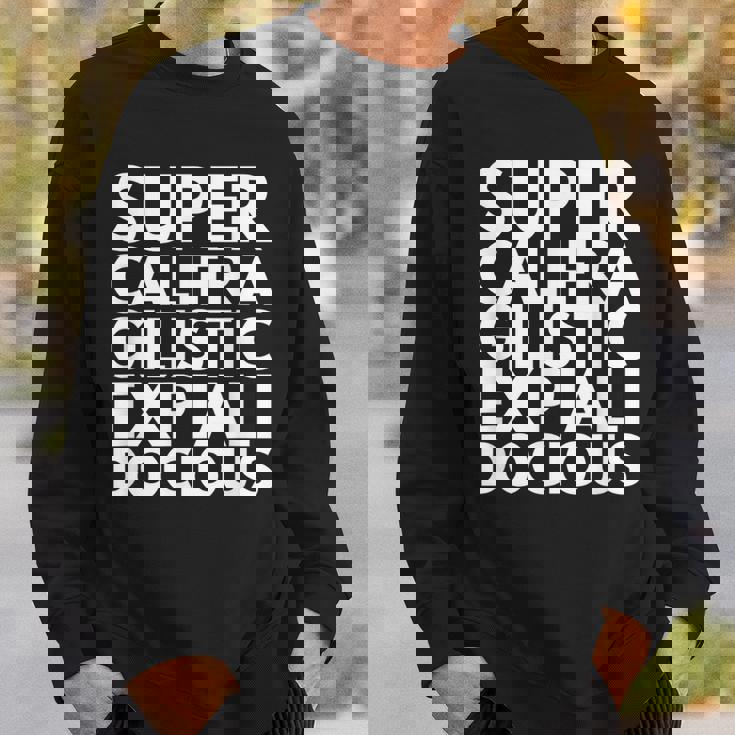 Supercalifragilisticexpiallegetic スウェットシャツ 彼への贈り物