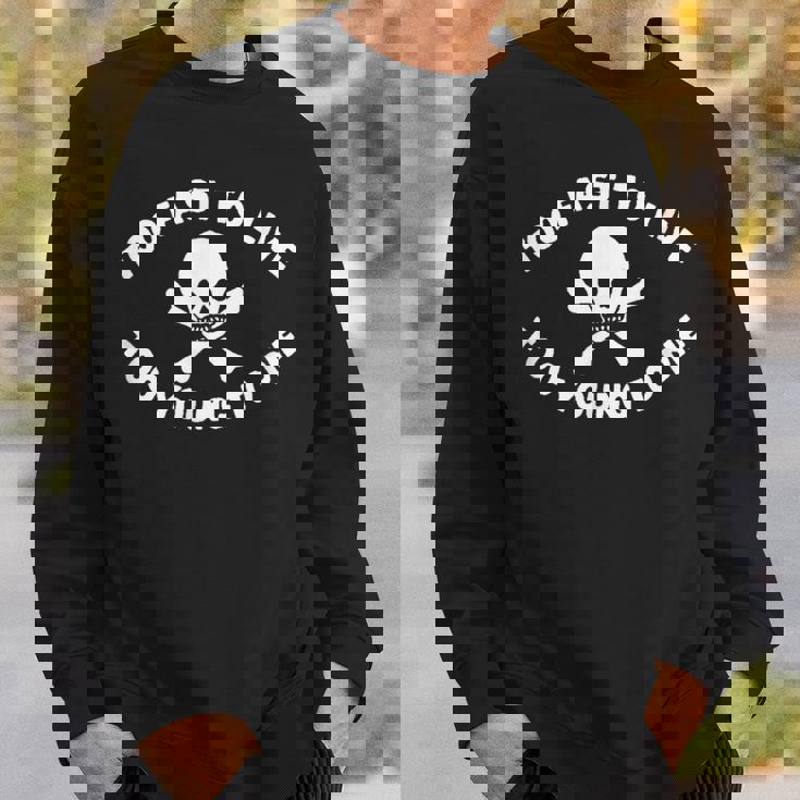 Too Fast To Live Too Young To Die プリント スウェットシャツ 彼への贈り物