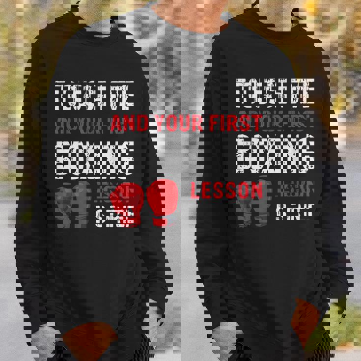 Touch Me And Your First Boxing Lesson Is Free マーシャルアーツ スウェットシャツ 彼への贈り物