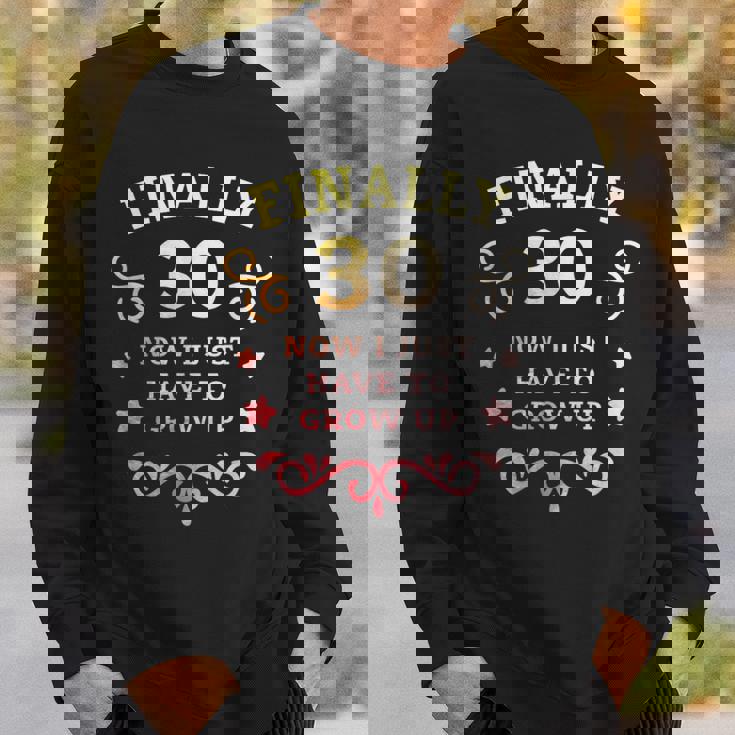 ついに30歳になった今は大人になるしかない ヴィンテージ 30歳の誕生日 スウェットシャツ 彼への贈り物