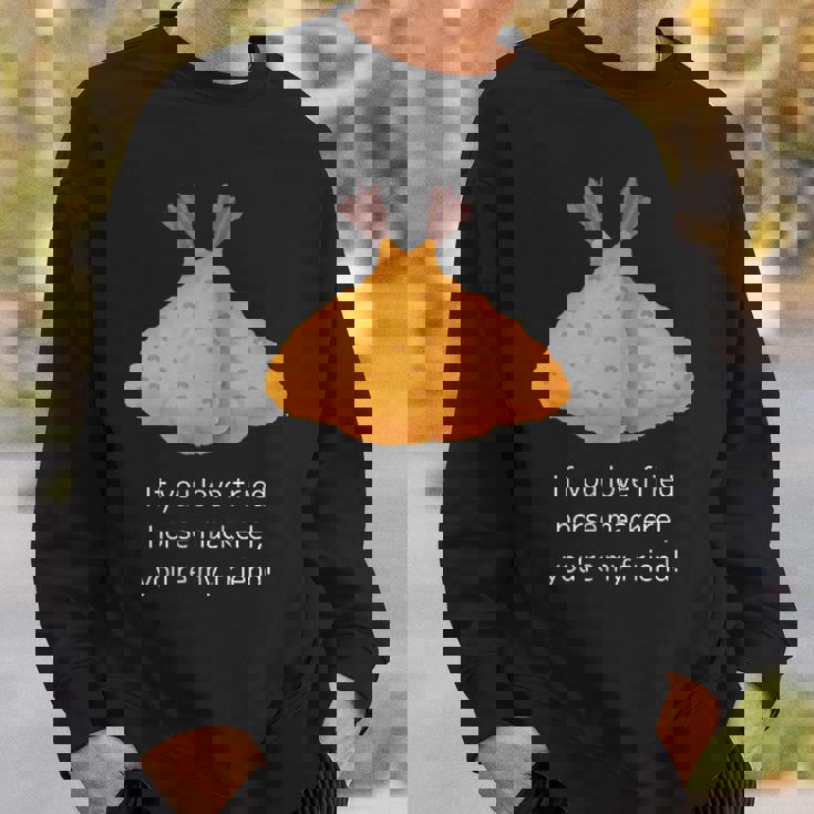 アジフライ好きなら、あなたは私の友達、アジフライ好き共有メッセージ スウェットシャツ 彼への贈り物