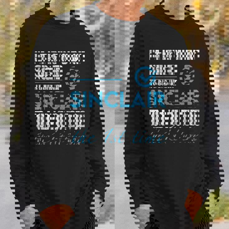 シンクレア名 シンクレアがあなたに言ったことを試してみてください スウェットシャツ 彼への贈り物