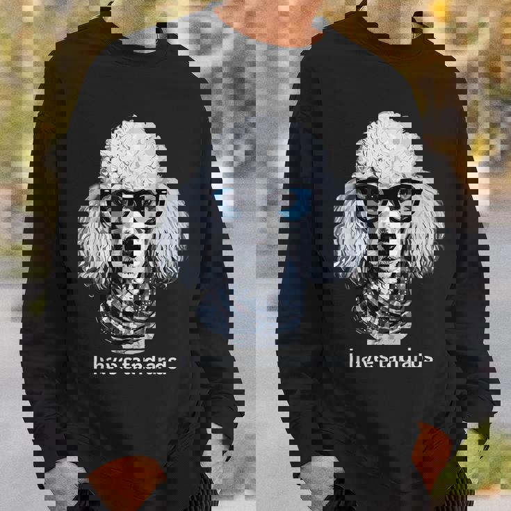 スタンダードプードル愛好家、I Havetandards、面白いプードルデザイン。 スウェットシャツ 彼への贈り物