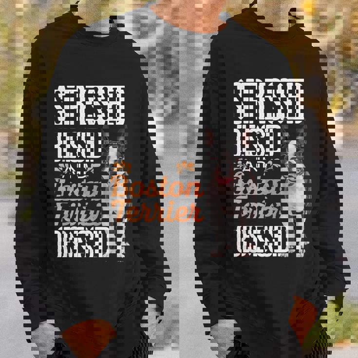 ストレスド・ブレスド・オブセスド・ボストン・テリア スウェットシャツ 彼への贈り物