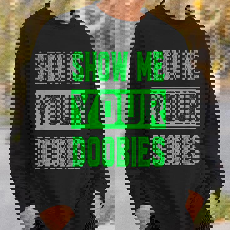 ドゥービーを見せて スウェットシャツ 彼への贈り物