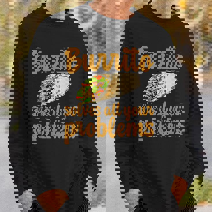 ブリトーはあなたの問題をすべて解決します Burritoolves All Your Problems スウェットシャツ 彼への贈り物