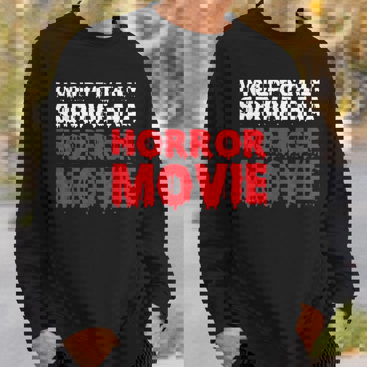 ホラー映画なら絶対生き残るよ スウェットシャツ 彼への贈り物